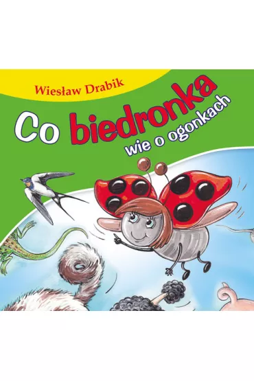 Co biedronka wie o ogonkach - Wies�aw Drabik