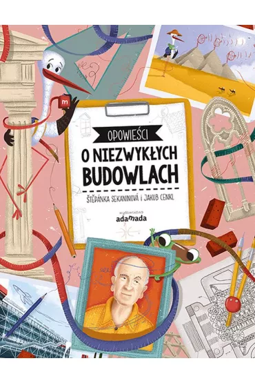 Opowie�ci o niezwyk�ych budowlach - Stepanka Sekaninova
