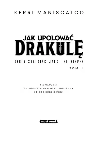 Jak upolowa Drakul. Stalking Jack the Ripper. Tom 2 - Kerri  Maniscalco