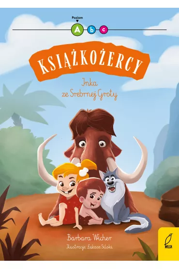 Ksi��ko�ercy. Poziom 1. Inka ze Srebrnej Groty - Barbara Wicher