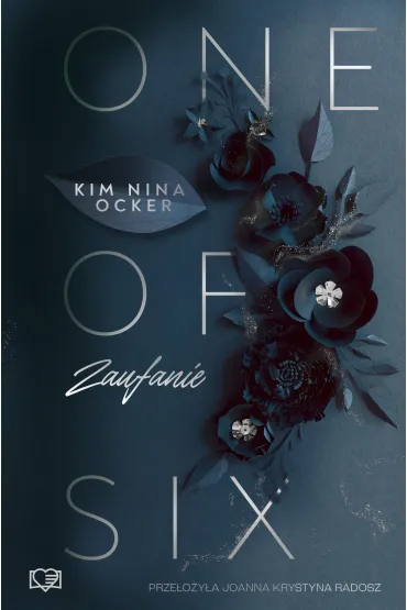 Zaufanie. One Of Six. Tom 2 - Kim Nina Ocker