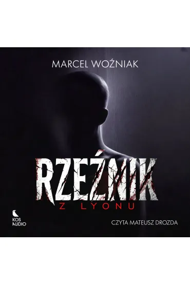 Audiobook Rze�nik z Lyonu mp3 - Marcel Wo�niak