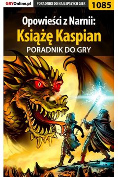 eBook Opowieci z Narnii: Ksi Kaspian - poradnik do gry pdf epub
