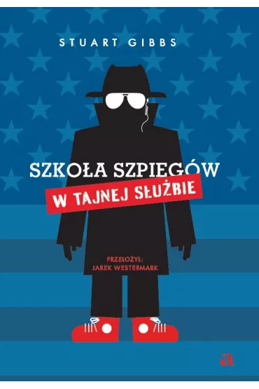 W tajnej s�u�bie. Szko�a Szpieg�w. Tom 5 - Jarek Westermark, Staurt Gibbs