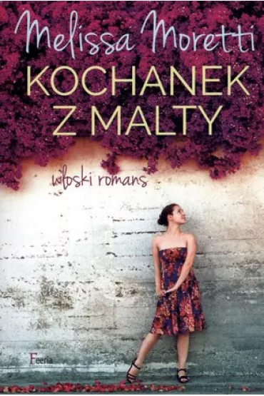 Kochanek z Malty. W�oski romans * * - Melissa Moretti