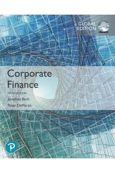 Corporate Finance, Global Edition - Peter  DeMarzo, Jonathan  Berk