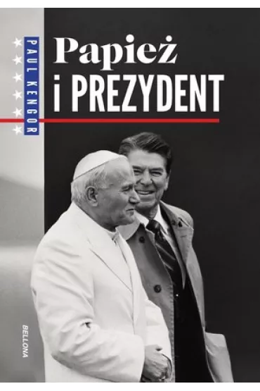 Papie� i prezydent - Paul Kengor