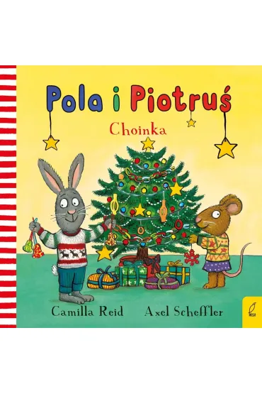 Pola i Piotru�. Choinka - Axel Scheffler, Camilla Reid