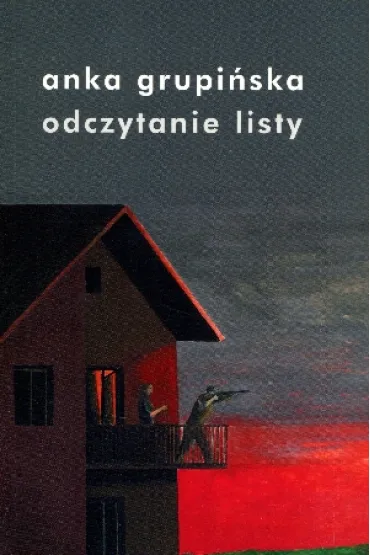 Odczytanie listy. Opowie�ci o warszawskich powsta�cach �ydowskiej Organizacji Bojowej - Anka Grupi�ska