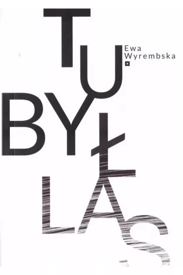 Tu by� las - Ewa  Wyrembska