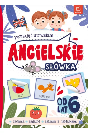 POZNAJ� I UTRWALAM ANGIELSKIE S��WKA OD 6 LAT - Katarzyna  �anocha
