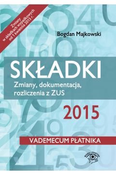 eBook Skadki 2015. Zmiany, dokumentacja, rozliczenia z ZUS - wydanie II pdf mobi epub