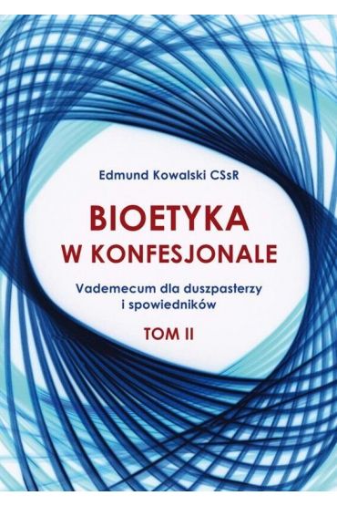 Bioetyka w konfesjonale T.2