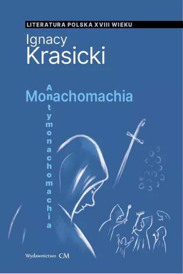 Monachomachia - Ignacy Krasicki