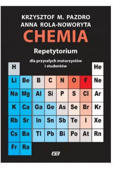 Chemia. Repetytorium dla przyszych maturzystw i studentw - Anna Rola-Noworyta, Krzysztof Pazdro