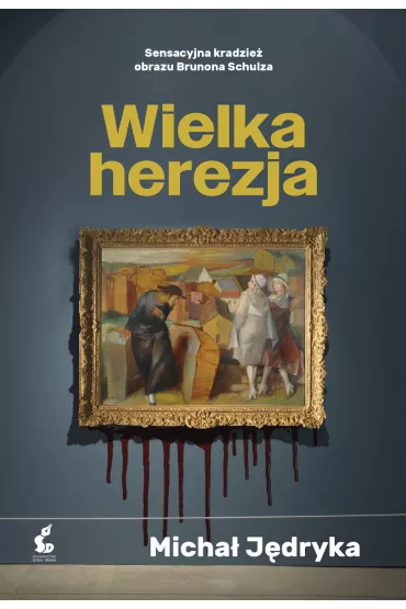 Wielka herezja - Micha� J�dryka