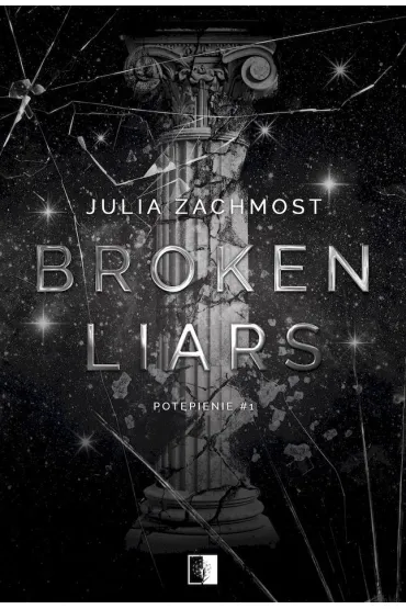 Pot�pienie. Broken Liars. Tom 1 (pocket) - Julia  Zachmost