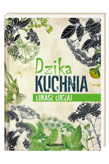 Dzika kuchnia - �ukasz �uczaj
