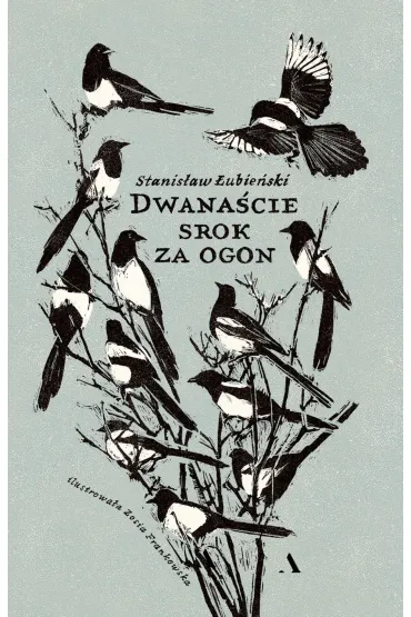 Dwana�cie srok za ogon - Stanis�aw �ubie�ski
