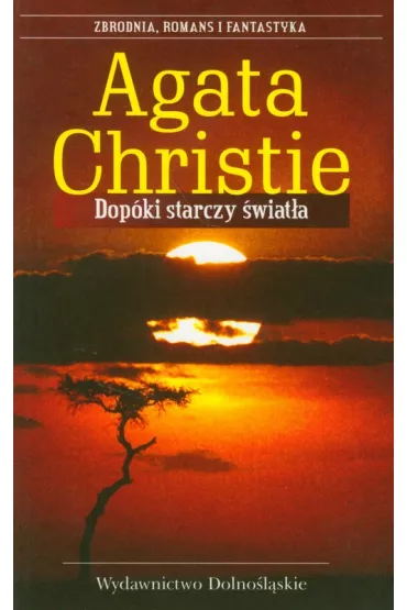 Dop�ki starczy �wiat�a. Herkules Poirot. Tom 47 - Agatha Christie