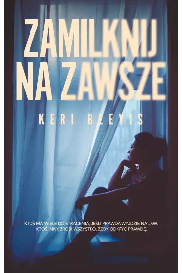 Zamilknij na zawsze - Keri Beevis
