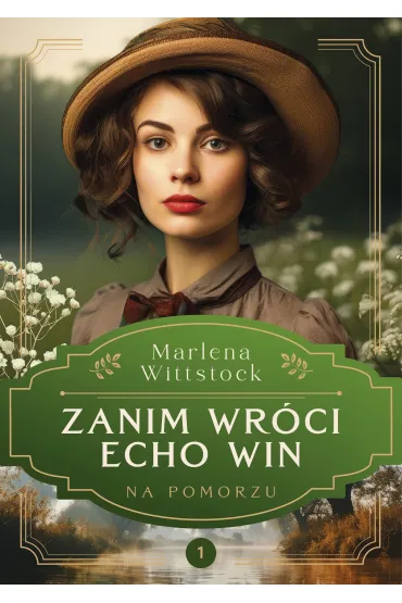 Zanim wr�ci echo win. Na Pomorzu. Tom 1 - Marlena Wittstock