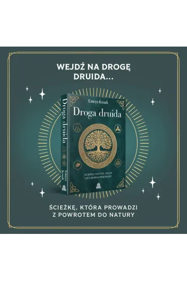 Droga druida. �cie�ka natury, magii i duchowej przemiany - Emrys Kosek