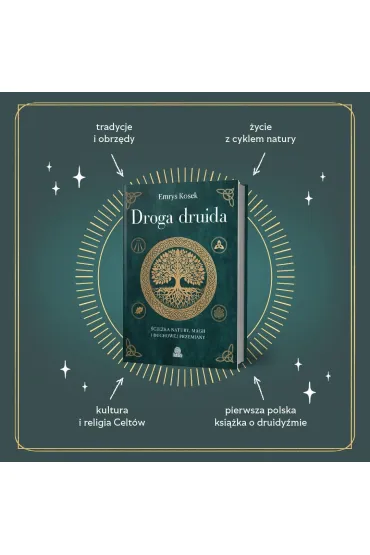 Droga druida. �cie�ka natury, magii i duchowej przemiany - Emrys Kosek