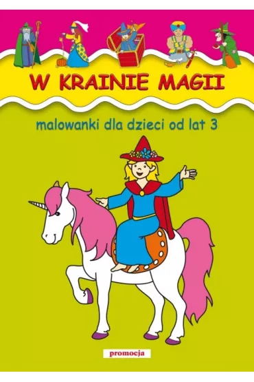Malowanki - w krainie magii SIEDMIOR�G