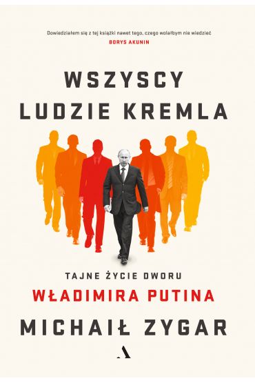 Wszyscy ludzie Kremla. Tajne ycie dworu W.Putina
