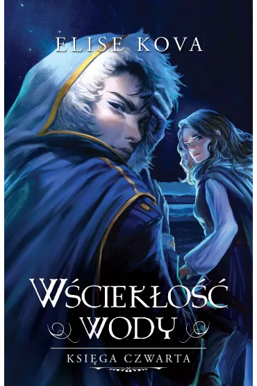 W�ciek�o�� wody. Przebudzenie powietrza. Tom 4 - Elise Kova