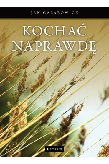 Kocha� Naprawd� - Jan Galarowicz