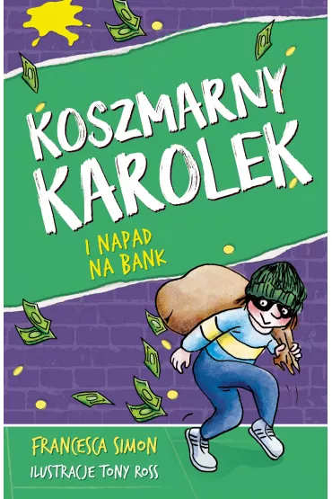 Koszmarny Karolek i napad na bank - Francesca Simon