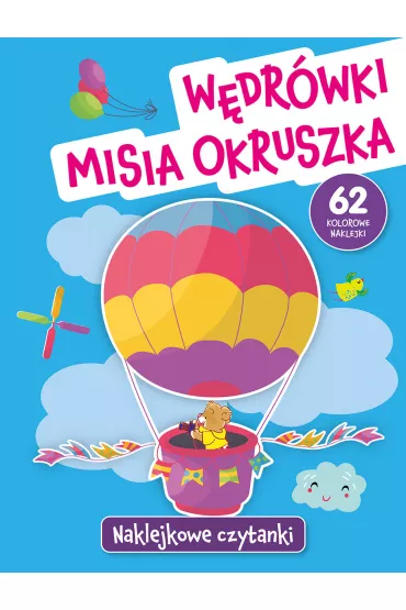 Naklejkowe czytanki. W�dr�wki Misia Okruszka - Anna Wi�niewska