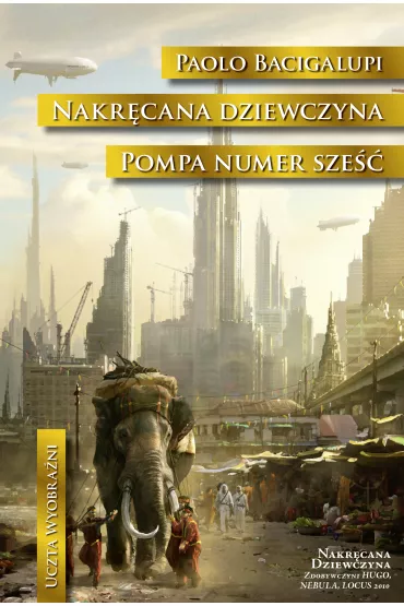 eBook Nakr�cana dziewczyna. Pompa numer Sze�� mobi epub - Bacigalupi Paolo