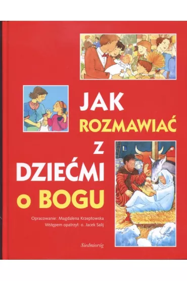 Jak rozmawia� z dzie�mi o Bogu - Magdalena Krzeptowska