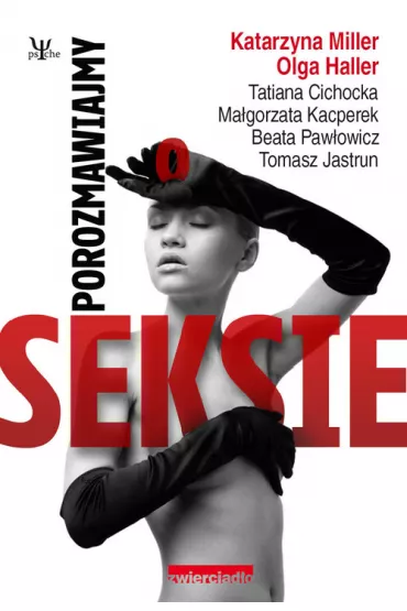 Porozmawiajmy o seksie - Beata Paw�owicz, Katarzyna Miller, Olga Haller