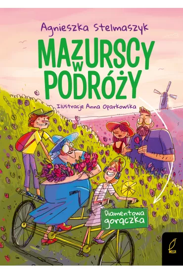 Diamentowa gor�czka. Mazurscy w podr�y. Tom 4 - Agnieszka Stelmaszyk