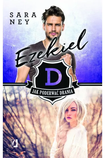 Ezekiel. Jak poderwa� drania? - Sara Ney