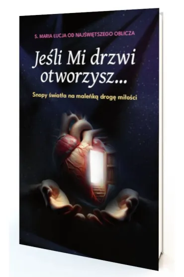 Je�li otworzysz mi drzwi - Siostra �ucja