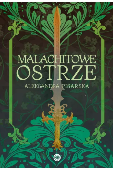 Malachitowe ostrze - Aleksandra Pisarska