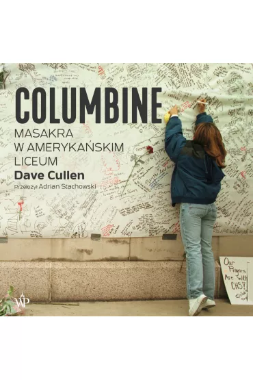 Audiobook Columbine. Masakra w amerykaskim liceum mp3 - Dave Cullen