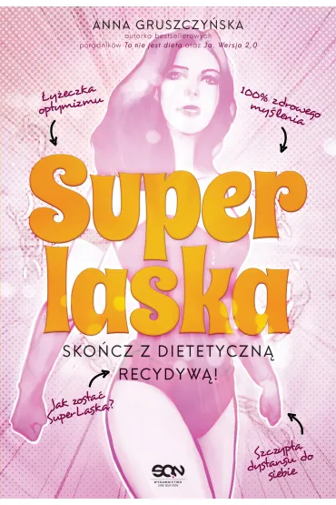 Super Laska. Sko�cz z dietetyczn� recydyw�! - Anna Gruszczy�ska