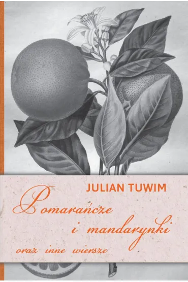 Pomara�cze i mandarynki - Julian Tuwim