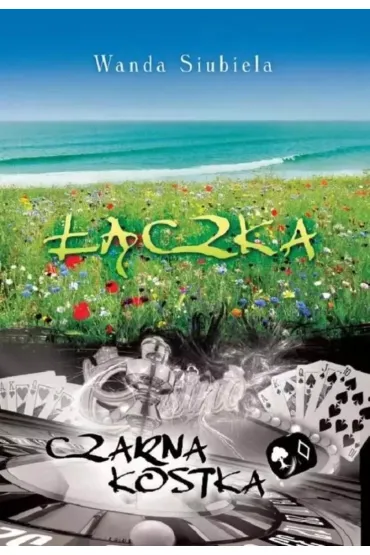 Czarna kostka. ��czka. Tom 1 - Wanda  Siubiela