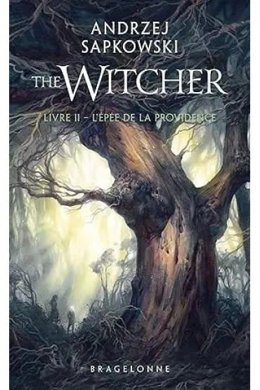 Sorceleur T.2 Lepee De La Providence - Andrzej Sapkowski