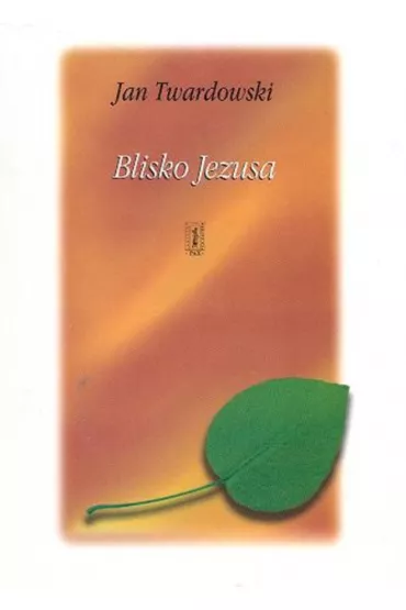 Blisko Jezusa