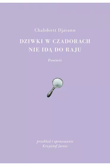 Dziwki w czadorach nie id� do Raju - Chahdortt Djavann