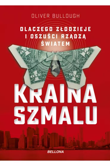 Kraina szmalu - Oliver Bullough