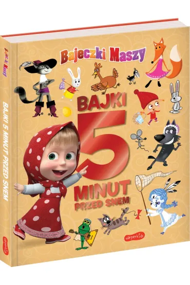 Masza i Nied�wied�. Bajeczki Maszy. Bajki 5 minut przed snem - Beata �michowska, Marta  Stochmia�ek